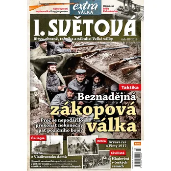 Časopis I. světová 3/2016 - Beznadějná zákopová válka