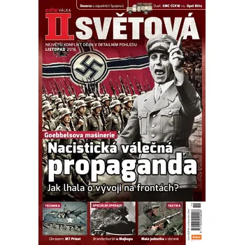 Časopis II. světová 11/2016 - Nacistická válečná propaganda