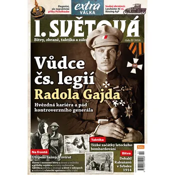Časopis I. světová 2/2016 - Vůdce čs. legií Radola Gajda