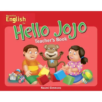 Anglický jazyk Hello Jojo: Teacher´s Book - Naomi Simmons