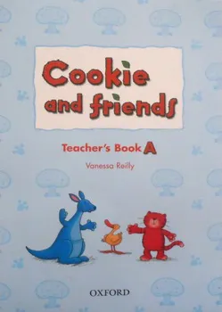 Anglický jazyk Cookie and Friends: Teacher's Book A – Vanessa Reilly