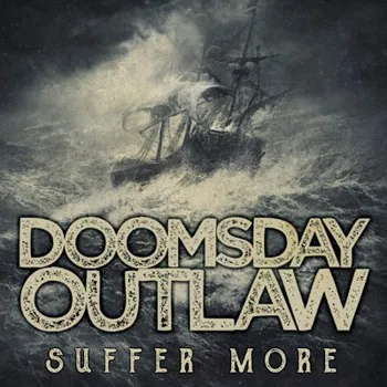 Zahraniční hudba Doomsday Outlaw - Suffer More (2018) (CD, FRCD899)
