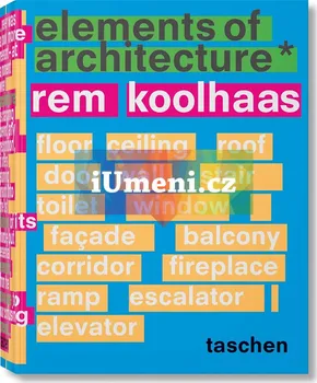 Cizojazyčná kniha Elements of Architecture –  Rem Koolhaas (EN)