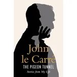 The Pigeon Tunnel: Stories from My Life - John le Carré (EN)