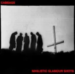 Nihilistic Glamour Shots - Cabbage [LP]