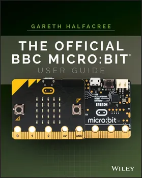 The Official BBC micro:bit: User Guide - Gareth Halfacree (EN)
