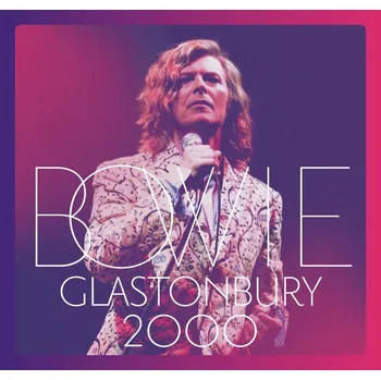Zahraniční hudba Glastonbury 2000 - David Bowie [CD]