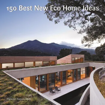Umění 150 Best New Eco Home Ideas – Francesc Zamora Mola (EN)