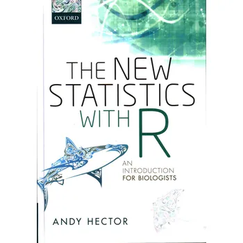 New Statistics with R: An Introduction for Biologists - Andy Hector (EN) New Statistics with R: An Introduction for Biologists - Andy Hector (EN)