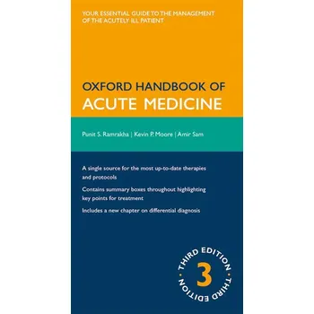Oxford Handbook of Acute Medicine - P. Ramrakha, K. Moore, A. Sam (EN) Oxford Handbook of Acute Medicine - P. Ramrakha, K. Moore, A. Sam (EN)