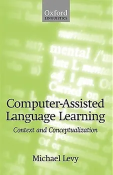 Computer-Assisted Language Learning: Context and Conceptualization - Michael Levy (EN)