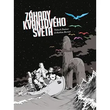 Komiks pro dospělé Záhady kvantového světa - Thibault Damour, Mathieu Burniat