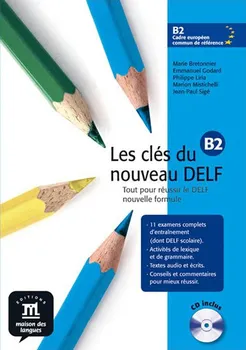 Francouzský jazyk Les clés du Nouveau DELF B2 – L. de léleve + CD