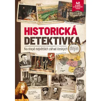 Historická detektivka: Na stopě největších českých záhad