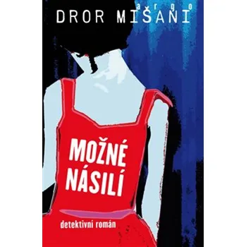 Beletrie pro dospělé Možné násilí - Dror Mišani