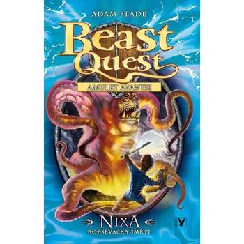Beast Quest 19: Nixa, rozsévačka smrti - Adam Blade