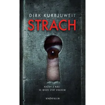 Strach - Dirk Kurbjuweit