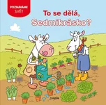 To se dělá, Sedmikrásko? - Junior