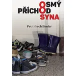 Osmý příchod syna - Petr Hroch Binder