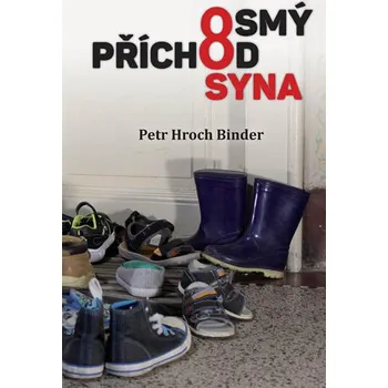 Osmý příchod syna - Petr Hroch Binder