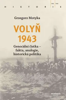 Volyň 1943 - Grzegorz Motyka