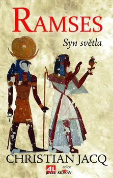 Ramses: Syn světla - Christian Jacq