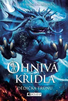 Ohnivá křídla 2: Dědička trůnu - Tui T. Sutherlandová