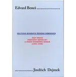 Edvard Beneš: Politická biografie…