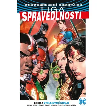 Liga spravedlnosti 1: Vyhlazovací stroje - Bryan Hitch