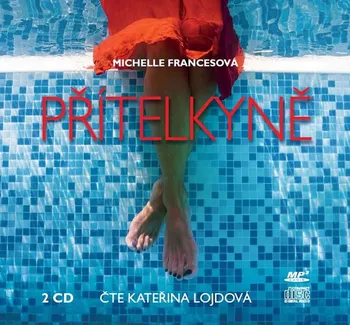 Přítelkyně - Michelle Francesová (čte Kateřina Lojdová) [MP3]