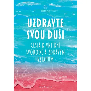 Osobní rozvoj Uzdravte svou duši - Marta Helingerová