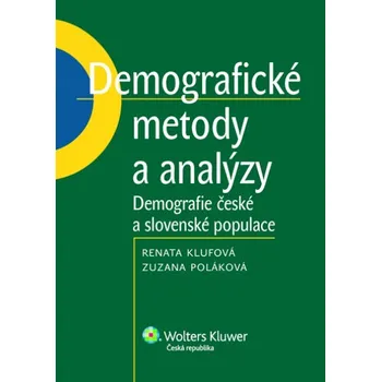 Demografické metody a analýzy: Demografie české a slovenské populace - Renata Klufová, Zuzana Poláková