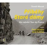 Příběhy Staré dámy: Sto ročníků Tour de…