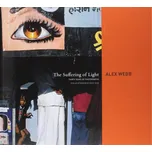 The Suffering of Light - Alex Webb (EN)