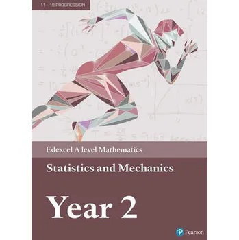 Přírodní věda Pearson Edexcel A level Mathematics Statistics & Mechanics Year 2 Textbook + e-book