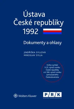 Ústava České republiky 1992: Dokumenty a ohlasy - Jindřiška Syllová, Miroslav Sylla