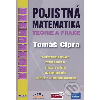 Pojistná matematika - Tomáš Cipra Pojistná matematika - Tomáš Cipra