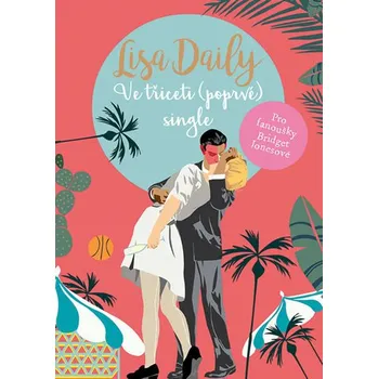 Ve třiceti (poprvé) single - Lisa Daily