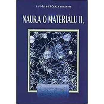 Technika Nauka o materiálu II - Luděk Ptáček