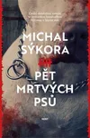 Pět mrtvých psů - Michal Sýkora…