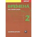Vremena 2: metodická příručka - Renata…