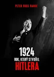 1924 - Rok, který stvořil Hitlera -…