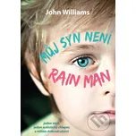 Můj syn není Rain Man - John Williams