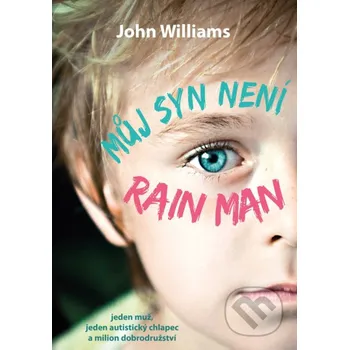 Můj syn není Rain Man - John Williams