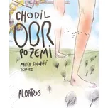 Chodil obr po zemi - Martin Šinkovský