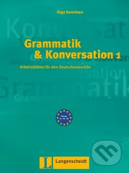 Německý jazyk Grammatik und Konversation 1 - Olga Swerlowa