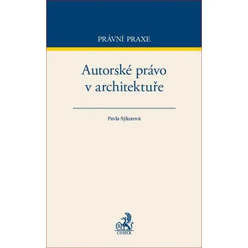 Autorské právo v architektuře - Pavla Sýkorová