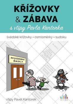 Kniha Křížovky a zábava s vtipy Pavla Kantorka - Pavel Kantorek