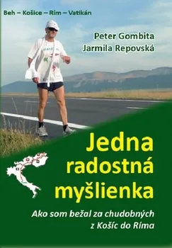 Literární biografie Jedna radostná myšlienka - Jarmila Repovská, Peter Gombita
