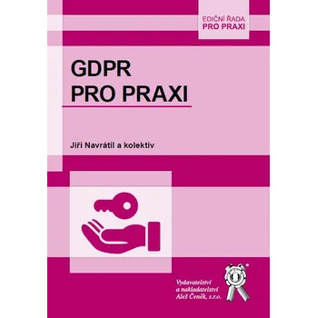 GDPR pro praxi - Jiří Navrátil a kol.
